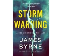 James Byrne Storm Warning (Copertina rigida) Dez Limerick Novel