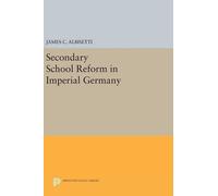James C. Albisett Secondary School Reform in Imperial German (Copertina rigida)