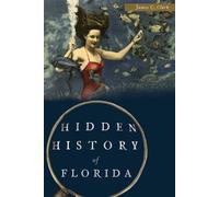 James C. Clark Hidden History of Florida (Tascabile) Hidden History