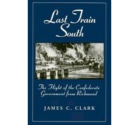 James C. Clark Last Train South (Tascabile)