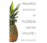 James C Clark Pineapple Anthology of Florida Writers (Tascabile)