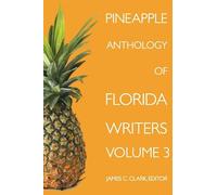 James C. Clark Pineapple Anthology of Florida Writers (Tascabile)