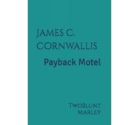 James C. Cornwallis: Payback Motel
