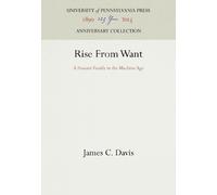 James C. Davis Rise from Want (Copertina rigida) Anniversary Collection