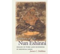 James C. Dobbins Letters of the Nun Eshinni (Tascabile)