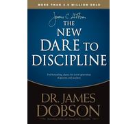James C. Dobson The New Dare to Discipline (Tascabile)