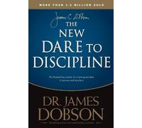 James C. Dobson The New Dare to Discipline (Tascabile)