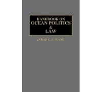 James C. F. Wang Handbook on Ocean Politics and Law (Copertina rigida)