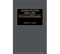 James C. F. Wang Ocean Politics and Law (Copertina rigida)