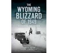 James C. Fuller The Wyoming Blizzard of 1949 (Tascabile)