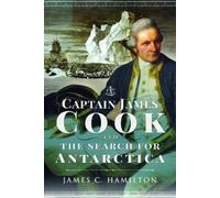 James C. Hamilt Captain James Cook and the Search for Antarct (Copertina rigida)