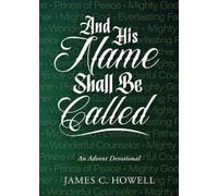 James C Howell And His Name Shall Be Called (Tascabile)