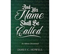 James C Howell And His Name Shall Be Called (Tascabile)