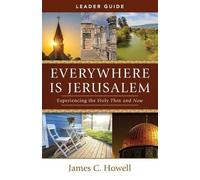 James C. Howell Everywhere is Jerusalem Leader Guide (Tascabile)