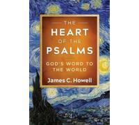 James C. Howell Heart of the Psalms, The (Tascabile)