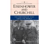 James C. Humes Eisenhower and Churchill (Tascabile)