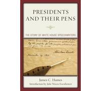 James C. Humes Presidents and Their Pens (Tascabile)