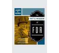James C Humes The Wit & Wisdom of FDR (Tascabile)
