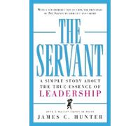 James C. Hunter The Servant (Copertina rigida)