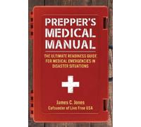 James C. Jones Prepper's Medical Manual (Tascabile)
