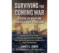 James C. Jones Surviving the Coming War (Tascabile)