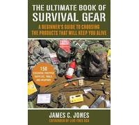 James C. Jones The Ultimate Book of Survival Gear (Tascabile)