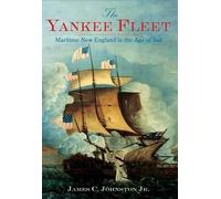 James C., Jr. Johnston The Yankee Fleet (Tascabile)