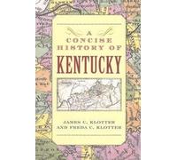 James C Klotter Freda C Klotter A Concise History of Kentucky (Tascabile)