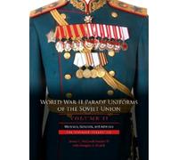 James C. McComb World War II Parade Uniforms of the Soviet Un (Copertina rigida)