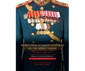 James C. McComb World War II Parade Uniforms of the Soviet Un (Copertina rigida)