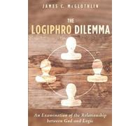 James C McGlothlin The Logiphro Dilemma (Tascabile)