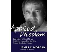 James C Morgan Applied Wisdom (Tascabile)