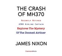James C Nixon The Crash of Mh370 (Tascabile)