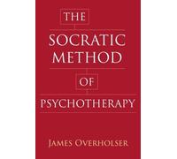James C. Overholser James Overhol The Socratic Method of Psychother (Tascabile)