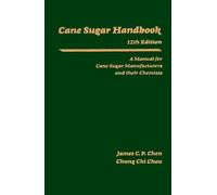 James C. P. Chen Chung Chi Chou Cane Sugar Handbook (Copertina rigida)