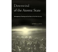 James C. Rice Downwind of the Atomic State (Copertina rigida)