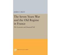 James C. Riley The Seven Years War and the Old Regime in Fran (Copertina rigida)