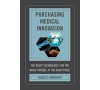 James C. Robinson Purchasing Medical Innovation (Copertina rigida)