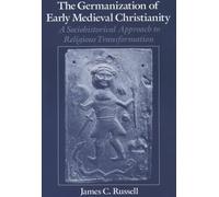 James C. Russel The Germanization of Early Medieval Christian (Copertina rigida)