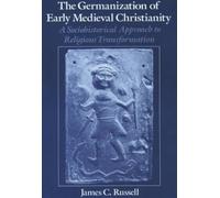 James C. Russel The Germanization of Early Medieval Christian (Copertina rigida)