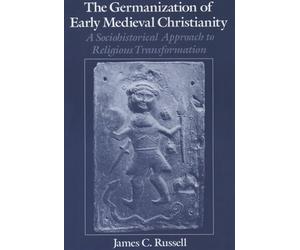 James C. Russel The Germanization of Early Medieval Christian (Copertina rigida)