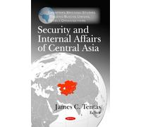 James C Tentas Security & Internal Affairs of Central Asia (Copertina rigida)