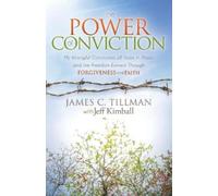 James C. Tillman The Power of Conviction (Tascabile) Morgan James Faith