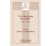 James C. Vander No One Spoke Ill of Her: Essays on Judith: no. 02 (E (Tascabile)
