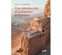 James C VanderKam Una introducción al judaísmo temprano (Tascabile)