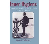 James C. Whorton Inner Hygiene (Copertina rigida)