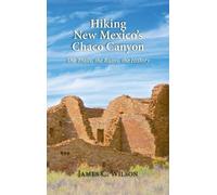 James C Wilson Hiking New Mexico's Chaco Canyon (Copertina rigida)