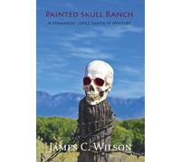 James C Wilson Painted Skull Ranch (Tascabile)