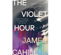 James Cahill The Violet Hour (Copertina rigida)