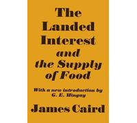 James Caird Landed Interest and the Supply of Food (Copertina rigida)